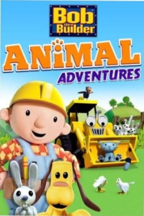 Bob The Builder: Animal Adventures poster